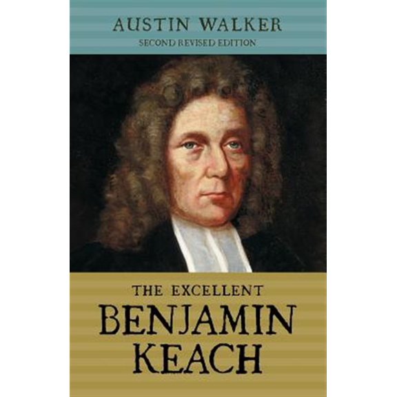 Pre-Owned The Excellent Benjamin Keach (PB) (Paperback)