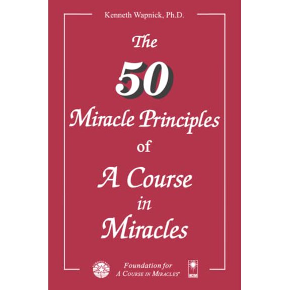 Pre-Owned The Fifty Miracle Principles of A Course in Miracles (Paperback) 0933291159 9780933291157