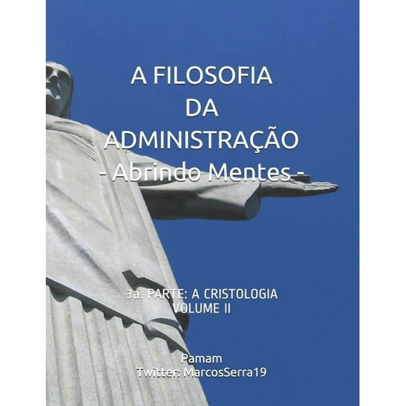 A Filosofia Da Administração - Abrindo Mentes (Paperback)