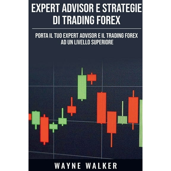 Expert Advisor e Strategie di Trading Forex, (Paperback)