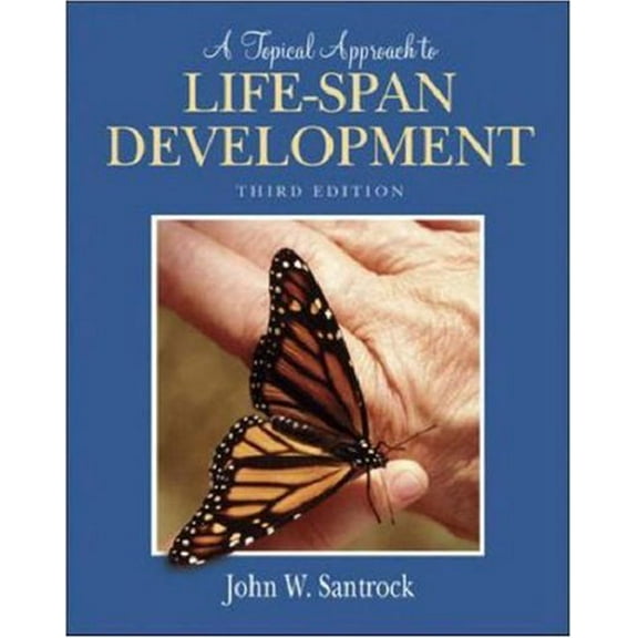 Pre-Owned A Topical Approach to Life-Span Development with Powerweb [With Powerweb] (Hardcover) 0073228761 9780073228761