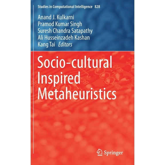 Studies in Computational Intelligence Socio-Cultural Inspired Metaheuristics, Book 828, (Hardcover)