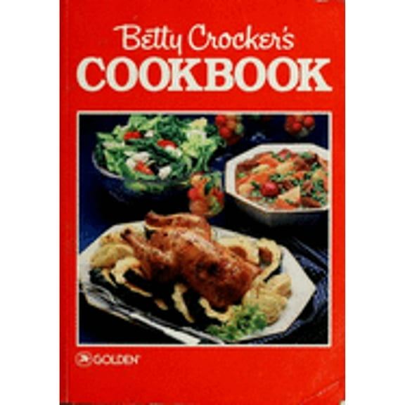 Pre-Owned Betty Crocker's Cookbook (Paperback 9780307098146) by Betty Crocker, Golden Books, Betty Crocker