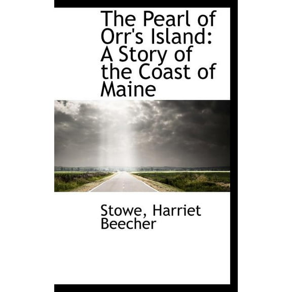 The Pearl of Orr's Island: A Story of the Coast of Maine Hardcover