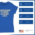 thumbnail image 4 of Tee Hunt I Clapped Because It's Finished Sarcastic T-Shirt Funny Women's T-Shirt Tee, Blue, X-Large, 4 of 5