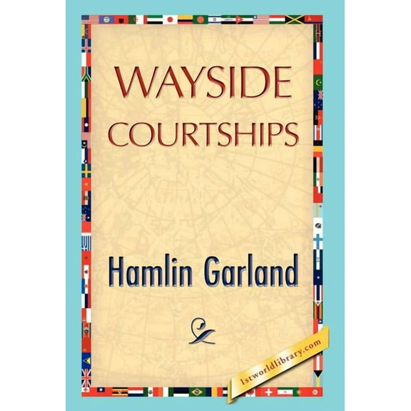 Wayside Courtships (Hardcover)