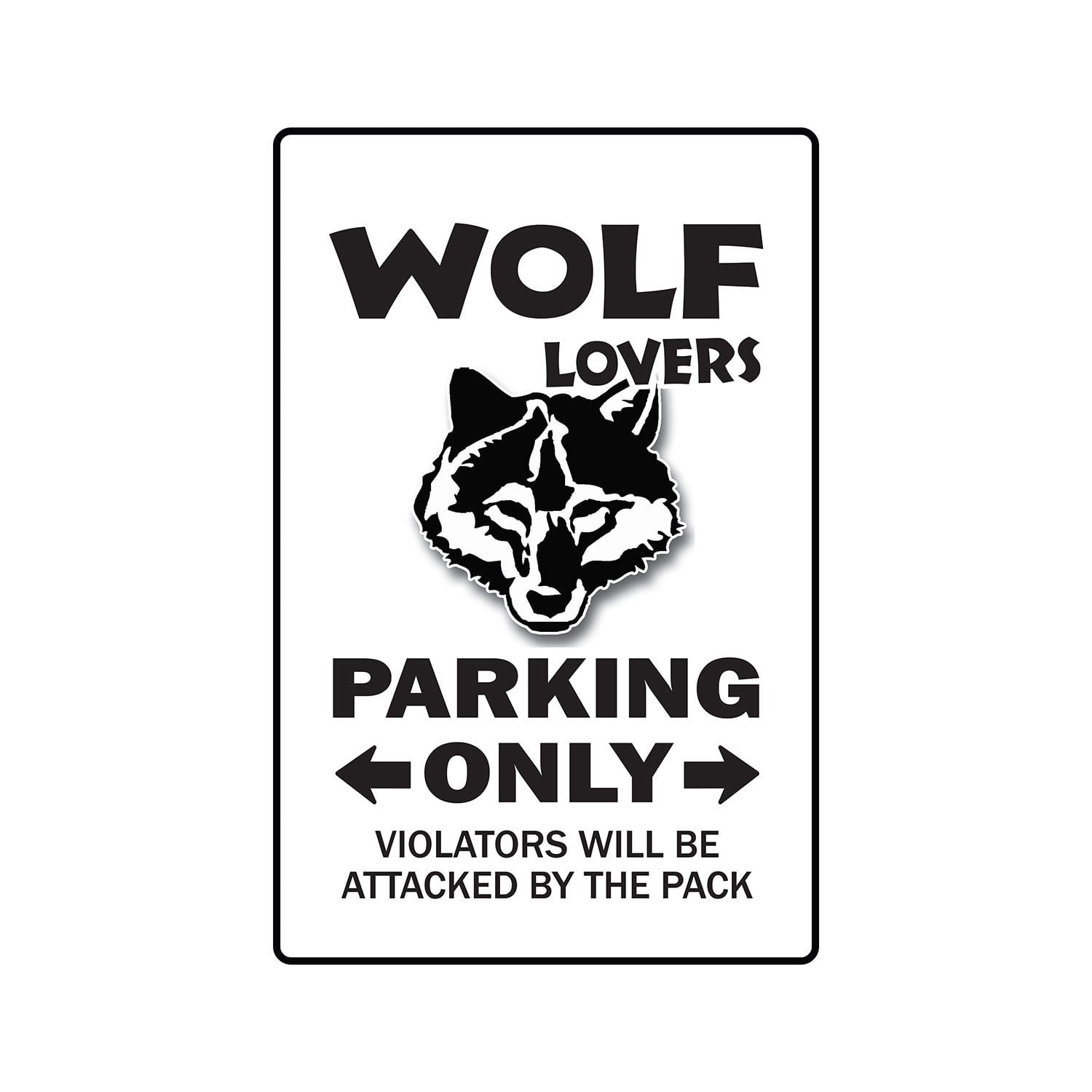 WOLF LOVERS Parking Sign Or Decals wolves wild animal fox Tall