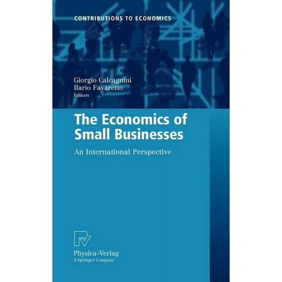 Contributions to Economics The Economics of Small Businesses: An International Perspective, Book 0, (Hardcover)