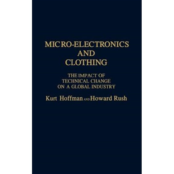 Pre-Owned Micro-Electronics and Clothing: The Impact of Technical Change on a Global Industry, (Hardcover)