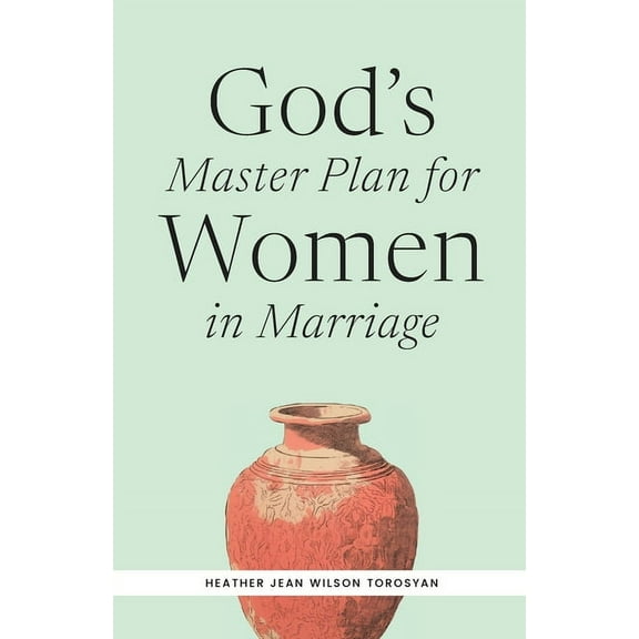 God's Master Plan for Women in Marriage, (Paperback)