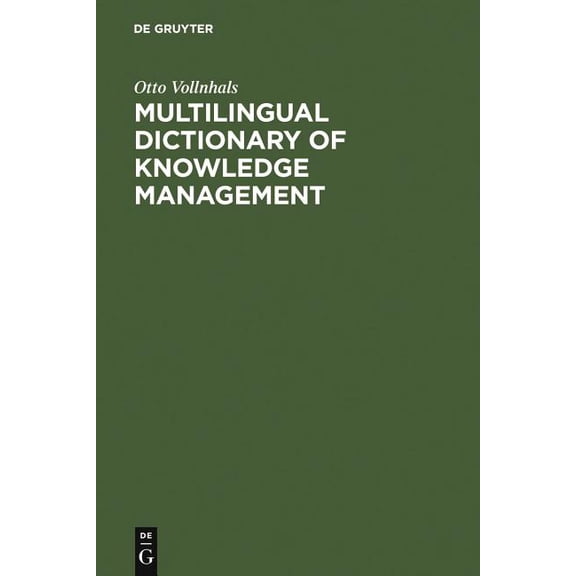 Multilingual Dictionary of Knowledge Management: English-German-French-Spanish-Italian (Hardcover) by Otto Vollnhals