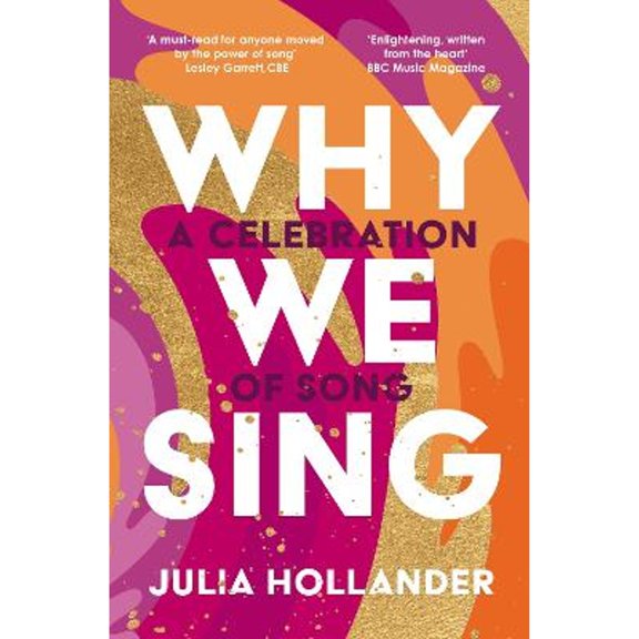 Pre-Owned Why We Sing (Hardcover) by Julia Hollander