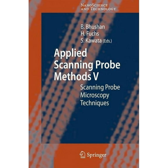 Nanoscience and Technology Applied Scanning Probe Methods V: Scanning Probe Microscopy Techniques, (Hardcover)