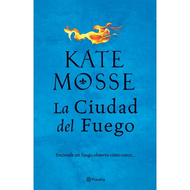 LA CIUDAD DEL FUEGO PLANETA KATE MOSSE