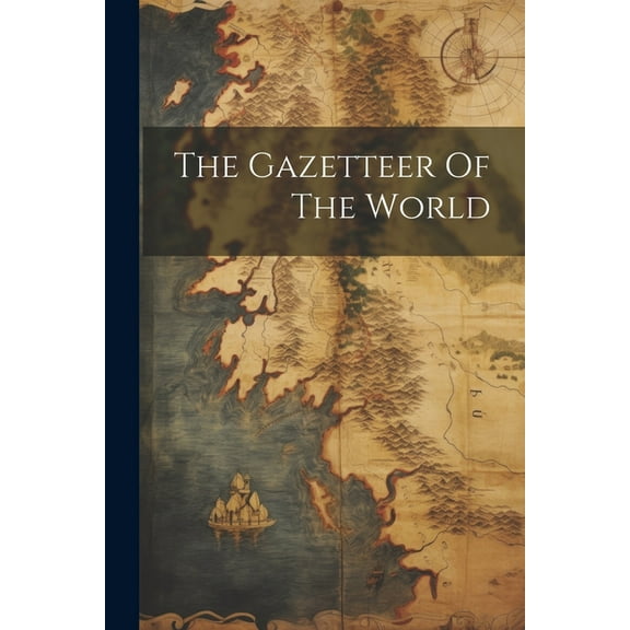 The Gazetteer Of The World (Paperback)