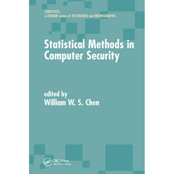 Statistics: A Textbooks and Monographs Statistical Methods in Computer Security, (Paperback)