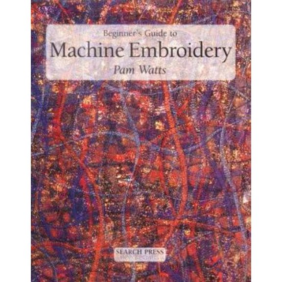 Pre-Owned Beginner's Guide to Machine Embroidery (Paperback) 0855329939 9780855329938