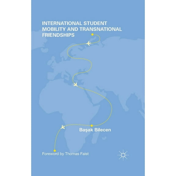 International Student Mobility and Transnational Friendships, (Paperback)