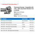 thumbnail image 2 of Thermostat Housing - Compatible with 1993 - 2004 Jeep Grand Cherokee 4.0L 6-Cylinder 1994 1995 1996 1997 1998 1999 2000 2001 2002 2003, 2 of 2