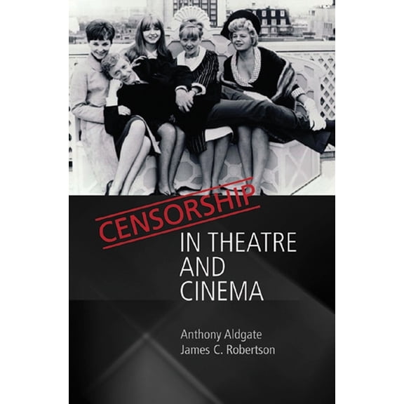 Censorship in Theatre and Cinema, (Paperback)