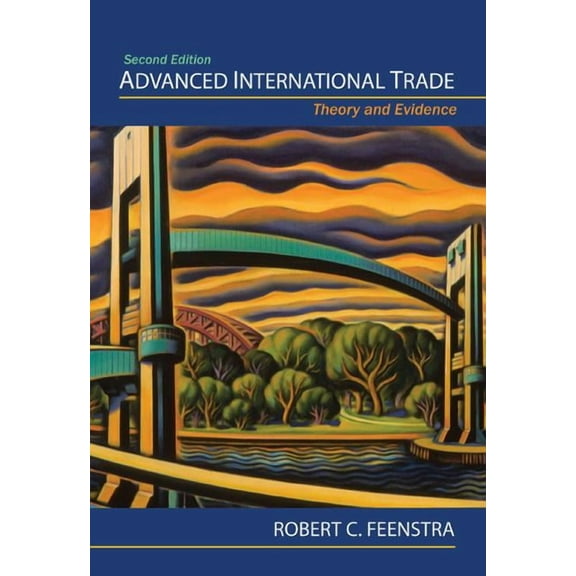 Advanced International Trade: Theory and Evidence - Second Edition, (Hardcover)