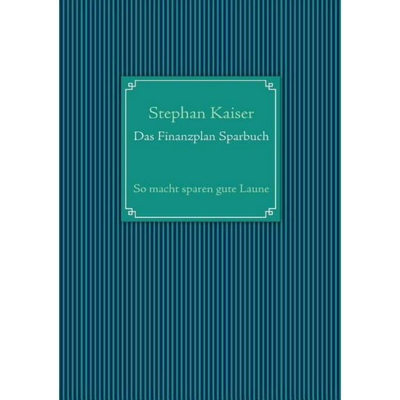 Das Finanzplan Sparbuch: So macht sparen gute Laune, (Paperback)