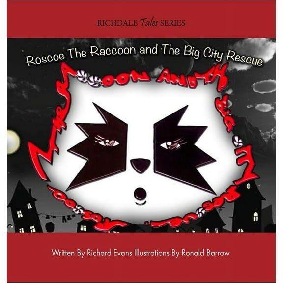Roscoe The Raccoon and The Big City Rescue, (Hardcover)