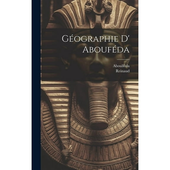 Géographie D' Abouféda (Hardcover)