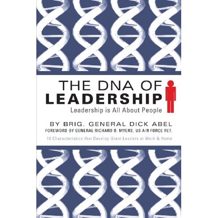 Pre-Owned The DNA of Leadership: Leadership Is All about People (Paperback) 1606045768 9781606045763