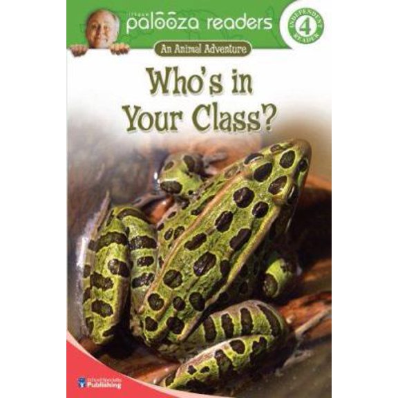 Pre-Owned Who's in Your Class?, Level 4: An Animal Adventure (An Animal Adventure: Lithgow Palooza Readers, Independent Reader 4) (Paperback) 0769642446 9780769642444