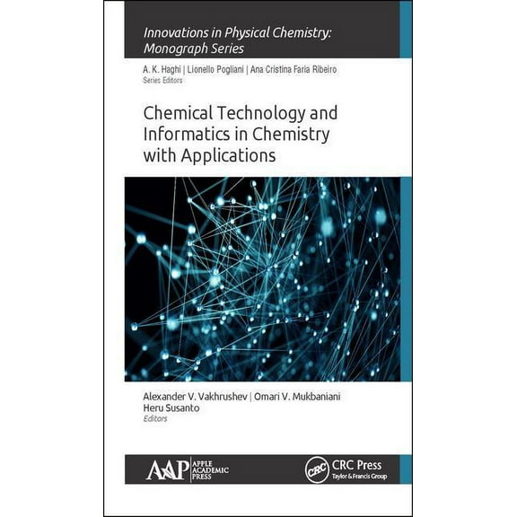 Innovations in Physical Chemistry Chemical Technology and Informatics in Chemistry with Applications, (Hardcover)
