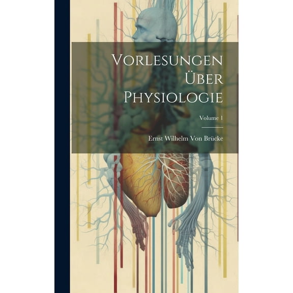 Vorlesungen Über Physiologie; Volume 1 (Hardcover)