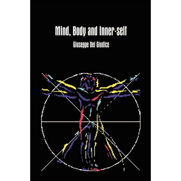 Mind, Body and Inner-self (Paperback)