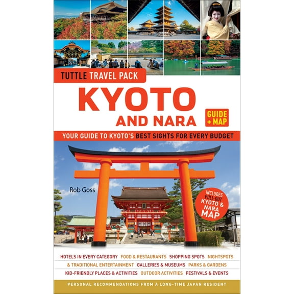 Kyoto and Nara Tuttle Travel Pack Guide Map : Your Guide to Kyoto's Best Sights for Every Budget - Paperback