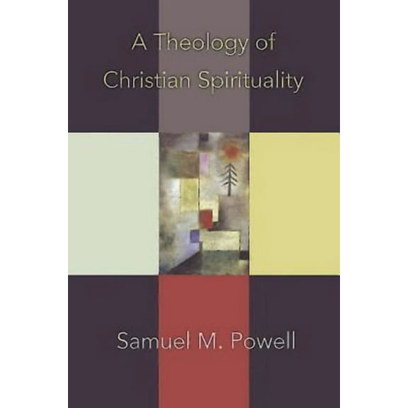 A Theology of Christian Spirituality, (Paperback)