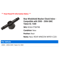 thumbnail image 2 of Rear Windshield Washer Check Valve - Compatible with 2000 - 2006 GMC Yukon XL 1500 2001 2002 2003 2004 2005, 2 of 2