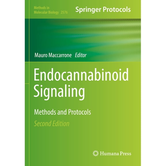 Methods in Molecular Biology Endocannabinoid Signaling: Methods and Protocols, Book 2576, (Paperback)