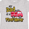 thumbnail image 4 of Inktastic My Dad is a Firefighter with Fire Truck Boys or Girls Toddler T-Shirt, 4 of 5