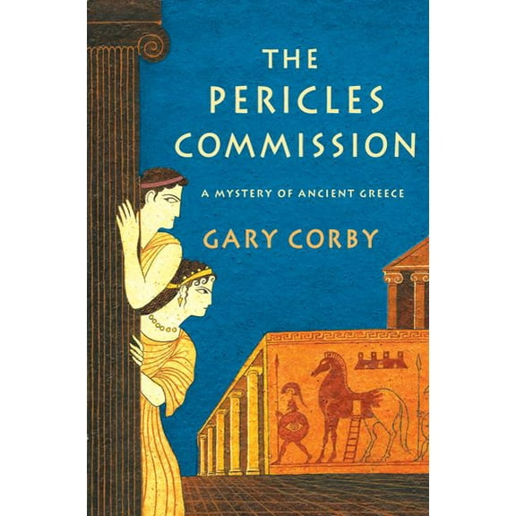 Mysteries of Ancient Greece The Pericles Commission, Book 1, (Hardcover)