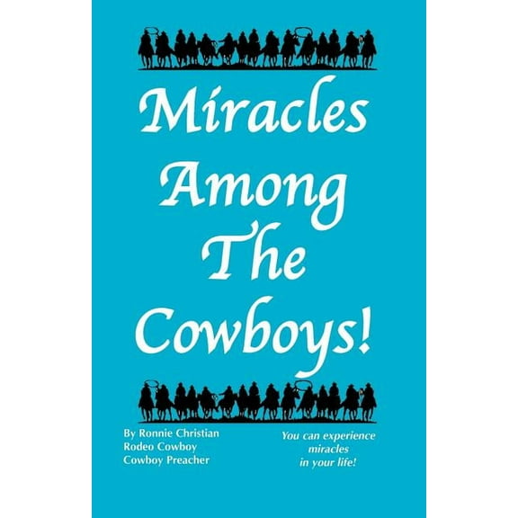 Miracles Among The Cowboys!, (Paperback)