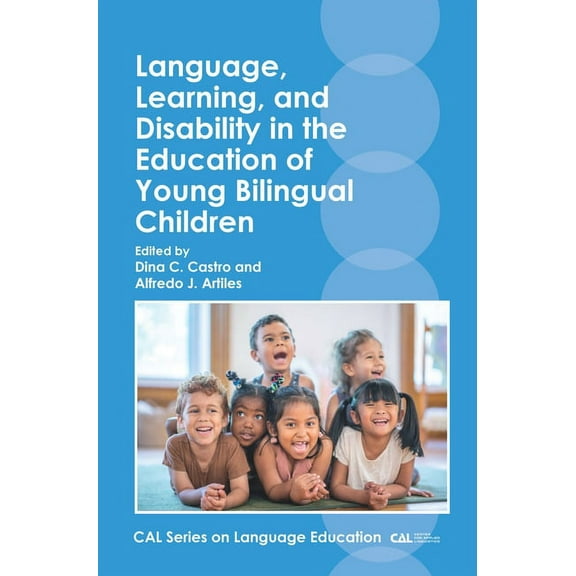 Cal Language Education Language, Learning, and Disability in the Education of Young Bilingual Children, Book 4, (Paperback)