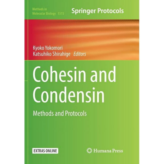 Methods in Molecular Biology Cohesin and Condensin: Methods and Protocols, Book 1515, (Paperback)