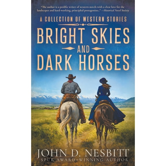 Bright Skies and Dark Horses: A Western Adventure, (Paperback)