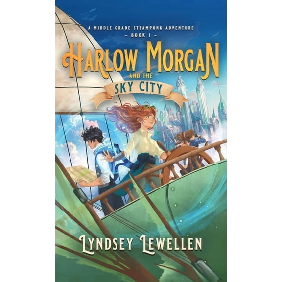 Harlow Morgan Harlow Morgan and the Sky City, Book 1, (Hardcover)
