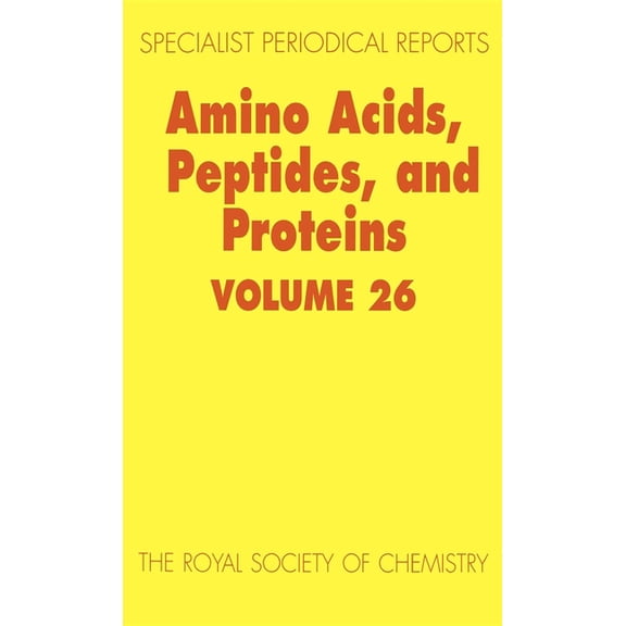 Specialist Periodical Reports - Amino Ac Amino Acids, Peptides and Proteins: Volume 26, Book 26, (Hardcover)