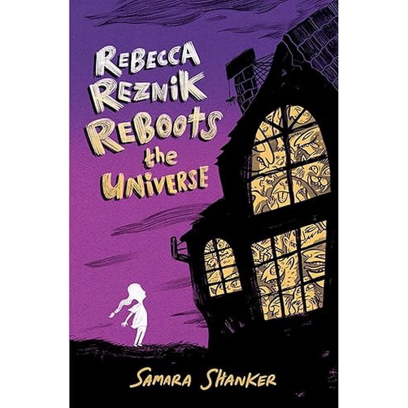 Rebecca Reznik Redémarre l'Univers (Golems et Gobelins)