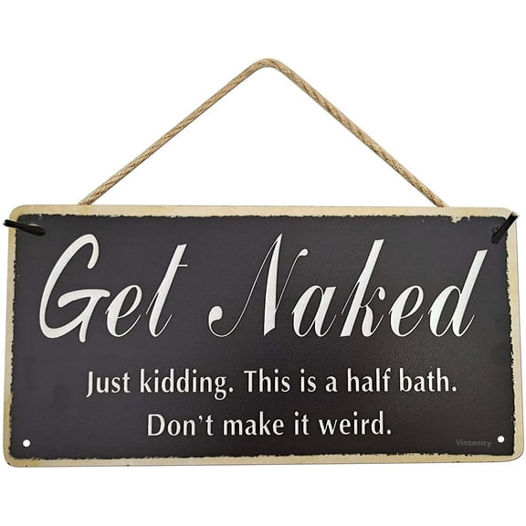 Get Naked - Hanging Wall Art Decorative Funny Sign Bathroom Decor 12"x6" Retro Style Wooden Plaque Wooden Sign