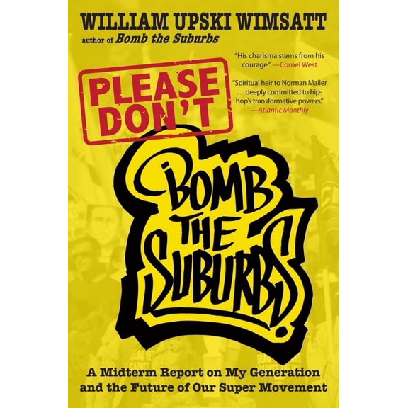 Please Don't Bomb the Suburbs: A Midterm Report on My Generation and the Future of Our Super Movement, (Paperback)