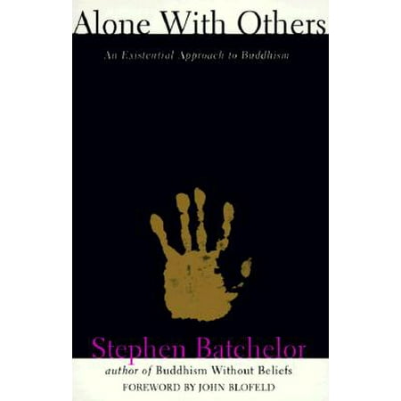 Alone with Others : An Existential Approach to Buddhism