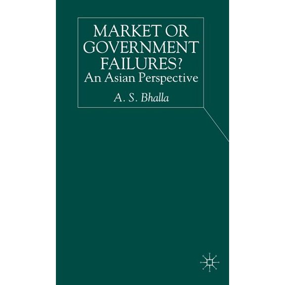 Market or Government Failures?: An Asian Perspective, (Hardcover)